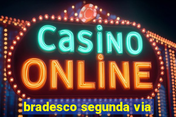 bradesco segunda via