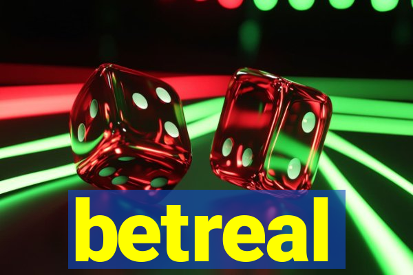 betreal