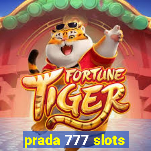 prada 777 slots