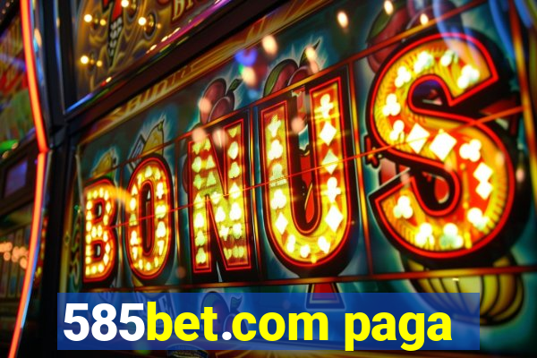 585bet.com paga