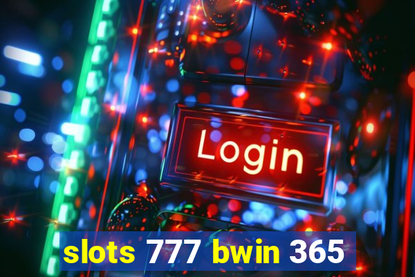 slots 777 bwin 365