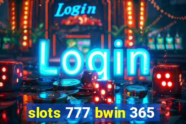 slots 777 bwin 365