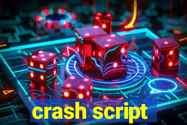 crash script