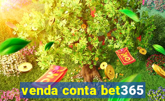 venda conta bet365
