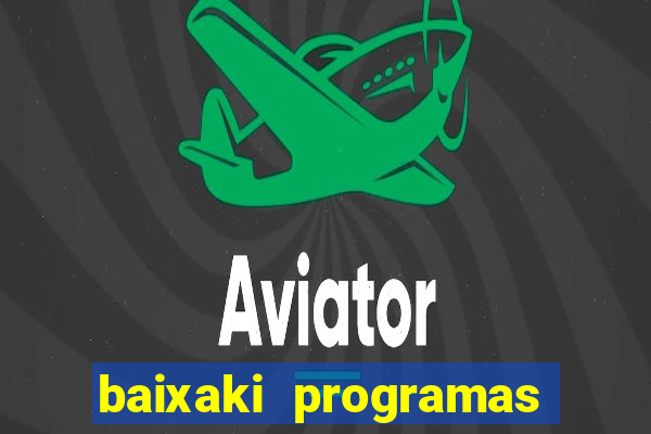 baixaki programas gratis para pc windows 7