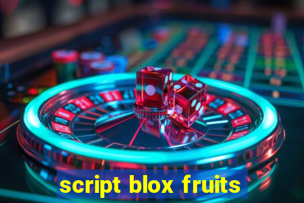 script blox fruits