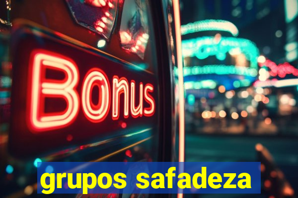 grupos safadeza