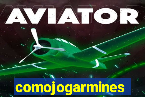 comojogarmines
