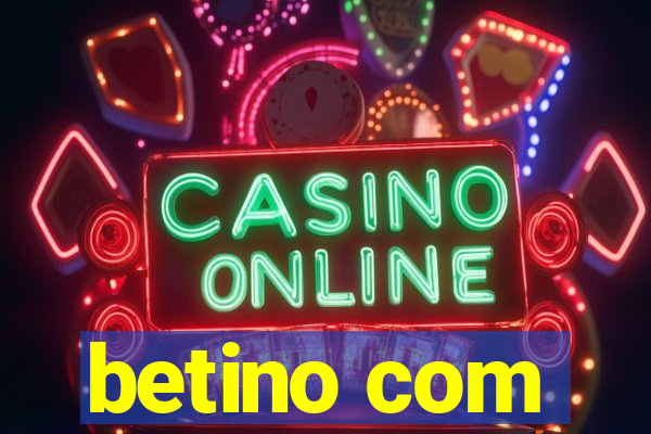 betino com