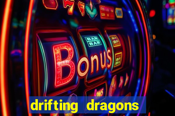 drifting dragons vai ter 2 temporada