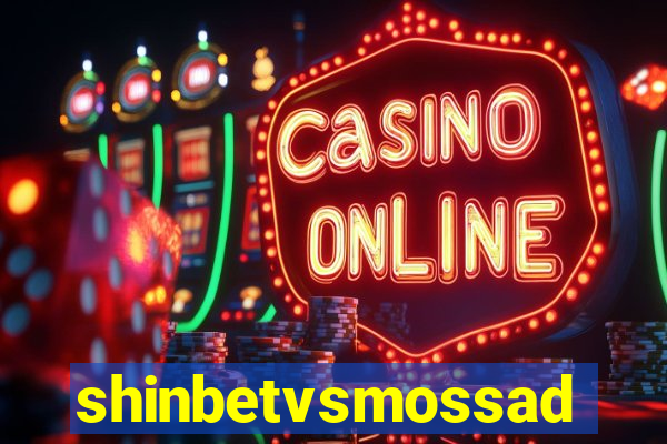 shinbetvsmossad