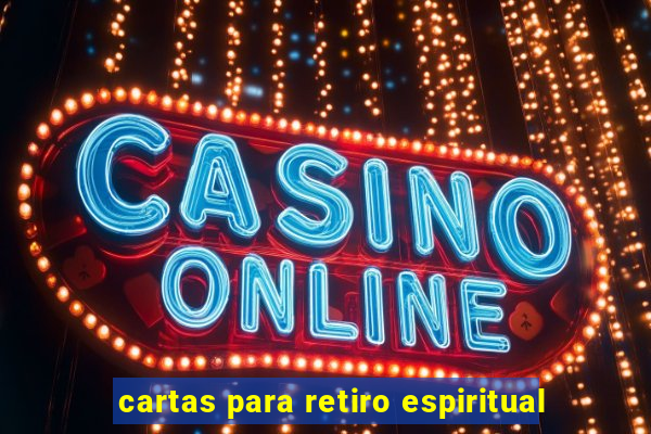 cartas para retiro espiritual