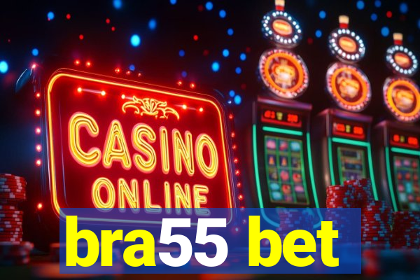bra55 bet
