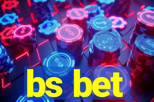 bs bet