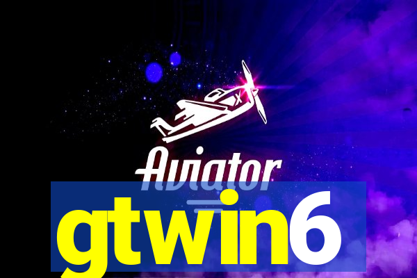 gtwin6