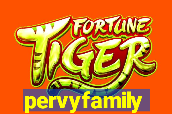 pervyfamily