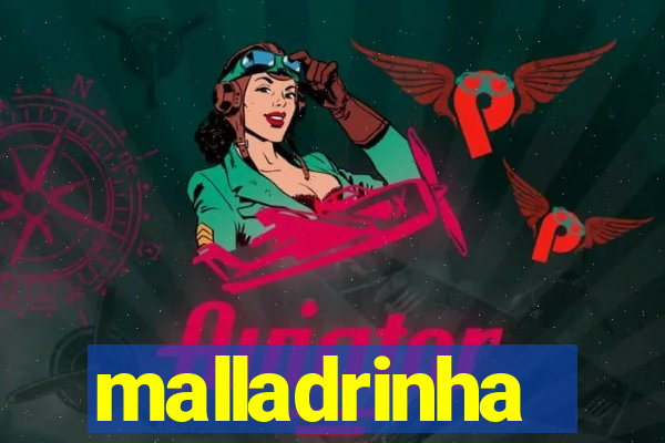 malladrinha