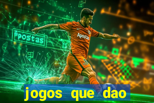 jogos que dao dinheiro sem deposito