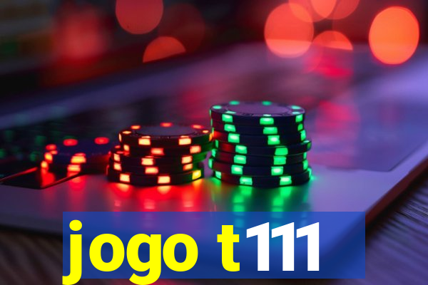 jogo t111