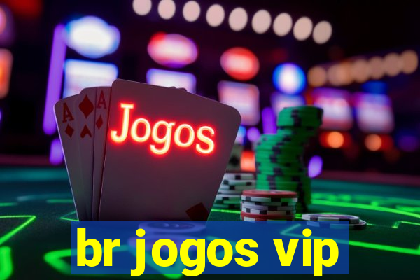 br jogos vip