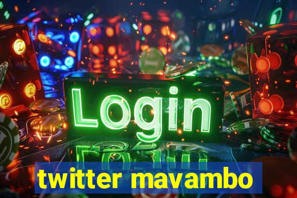 twitter mavambo