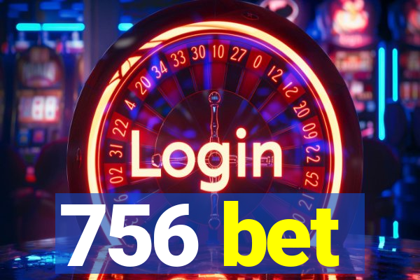 756 bet