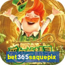 bet365saquepix