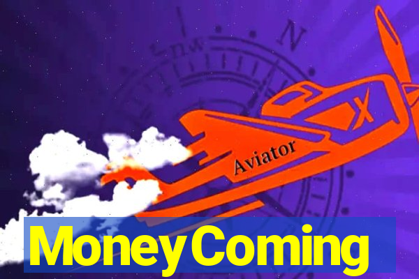 MoneyComing