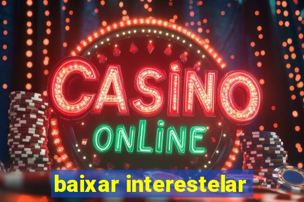 baixar interestelar