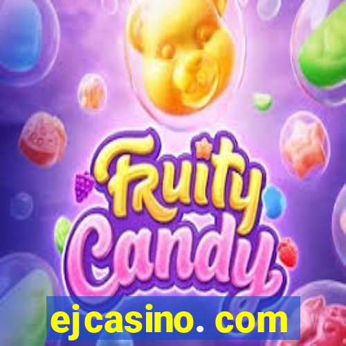 ejcasino. com
