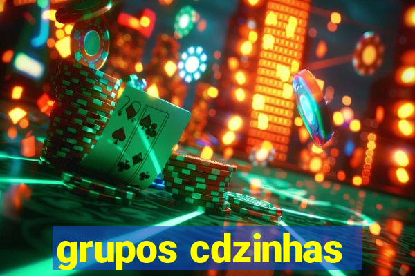 grupos cdzinhas