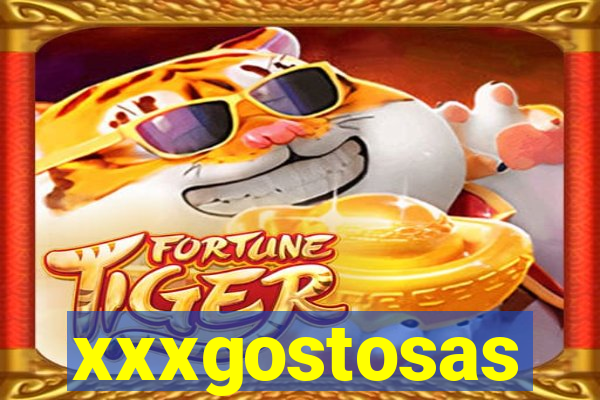 xxxgostosas