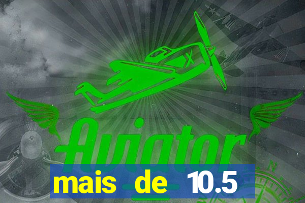 mais de 10.5 escanteios o que significa