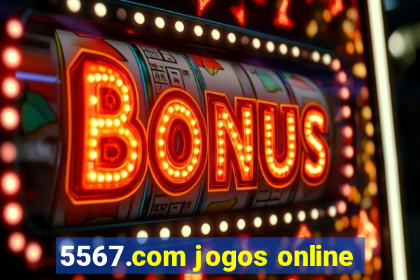 5567.com jogos online