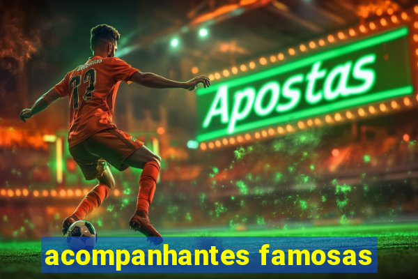 acompanhantes famosas