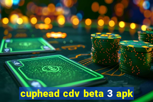 cuphead cdv beta 3 apk