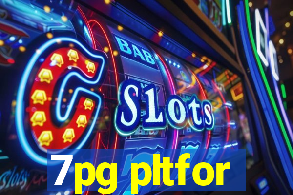 7pg pltfor