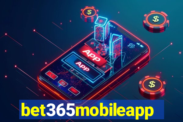bet365mobileapp