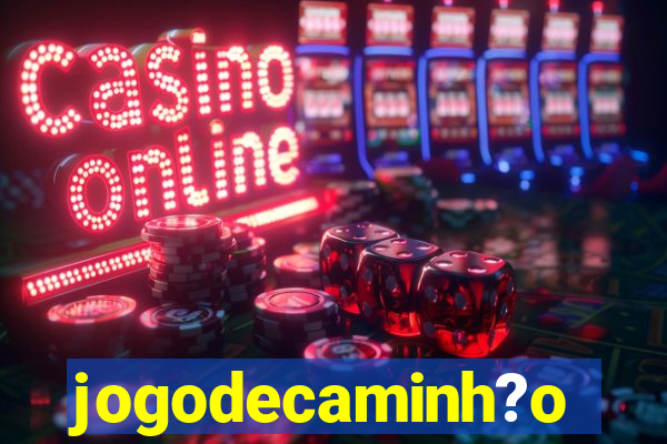 jogodecaminh?o