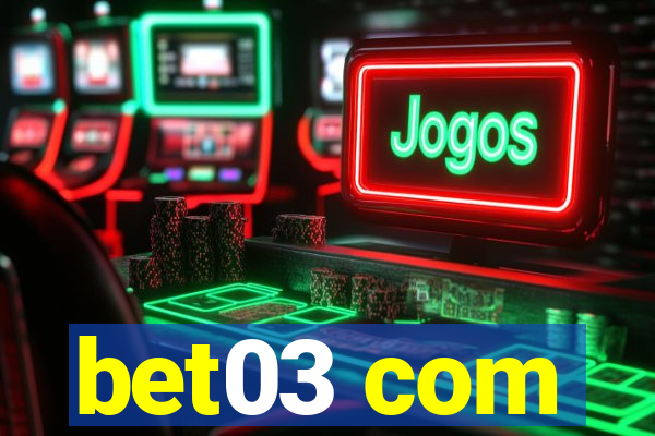 bet03 com