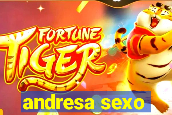 andresa sexo