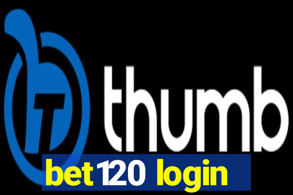 bet120 login