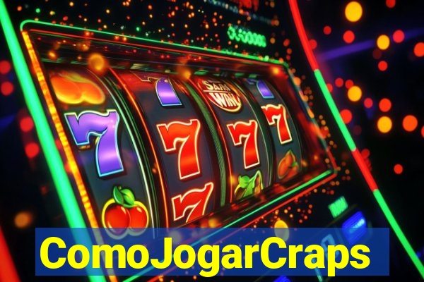 ComoJogarCraps