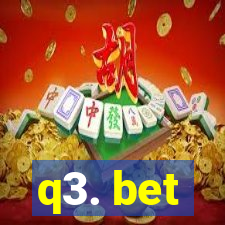 q3. bet