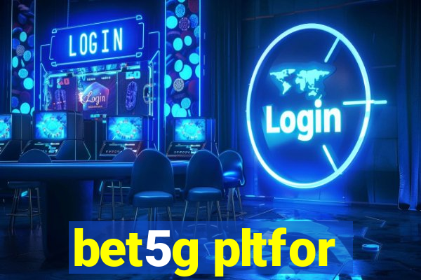 bet5g pltfor