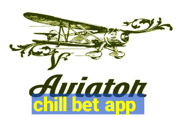 chill bet app