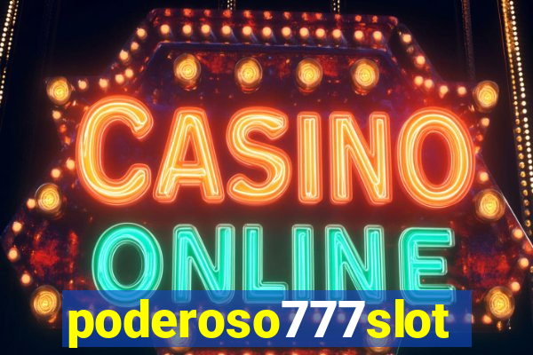 poderoso777slots