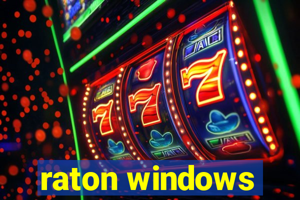 raton windows