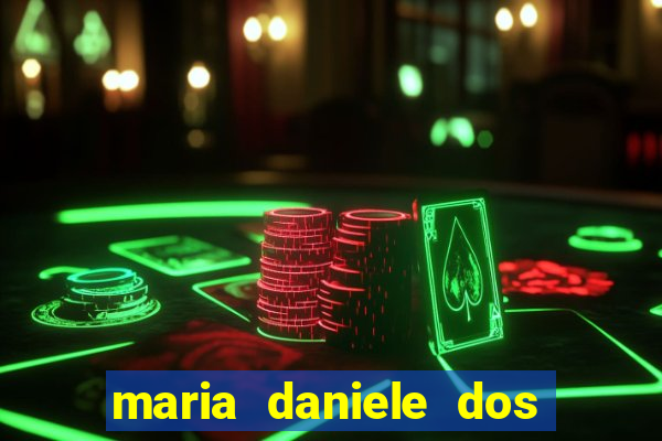 maria daniele dos santos dutra