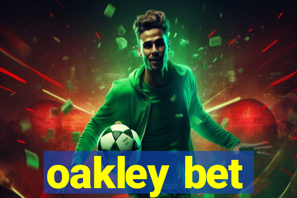 oakley bet